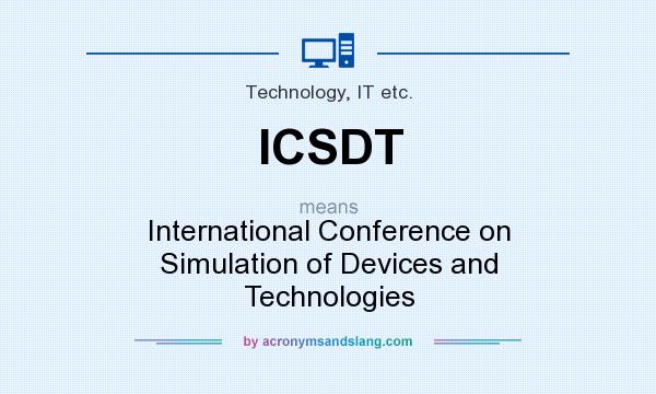What does ICSDT mean? It stands for International Conference on Simulation of Devices and Technologies