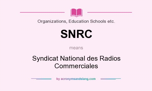 What does SNRC mean? It stands for Syndicat National des Radios Commerciales