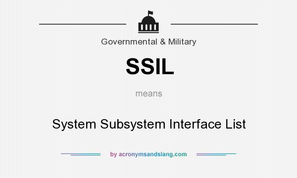 What does SSIL mean? It stands for System Subsystem Interface List