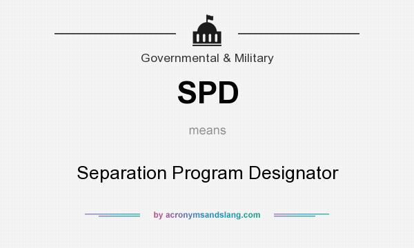 What does SPD mean? It stands for Separation Program Designator