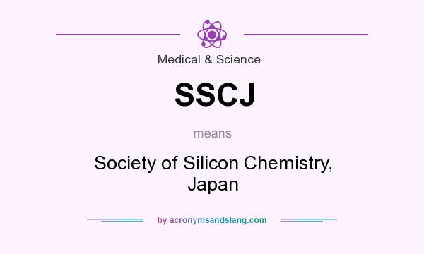 What does SSCJ mean? It stands for Society of Silicon Chemistry, Japan