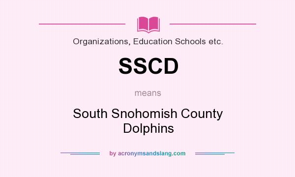 What does SSCD mean? It stands for South Snohomish County Dolphins