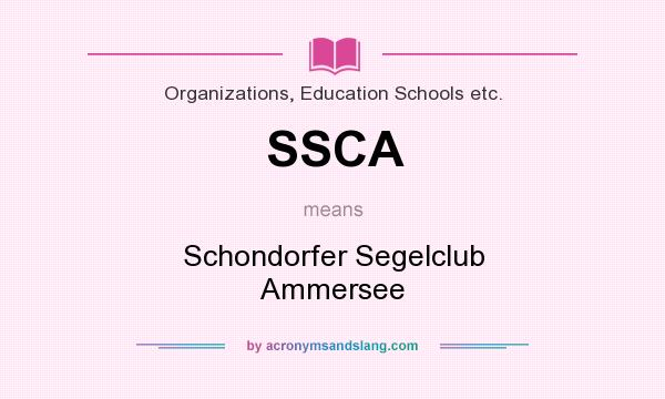 What does SSCA mean? It stands for Schondorfer Segelclub Ammersee
