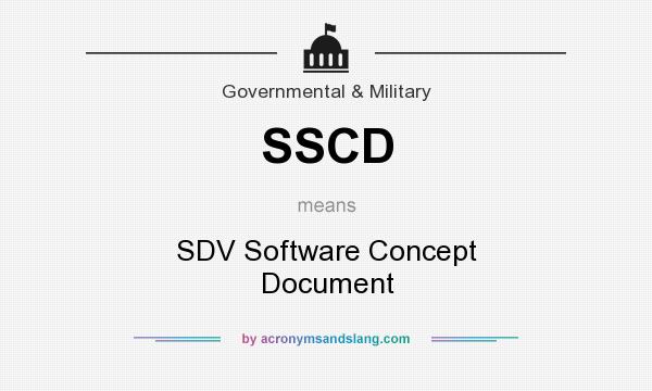 What does SSCD mean? It stands for SDV Software Concept Document