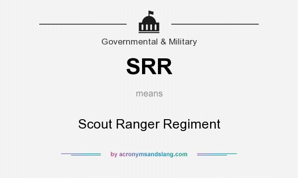 What does SRR mean? It stands for Scout Ranger Regiment
