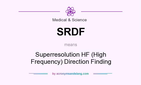 What does SRDF mean? It stands for Superresolution HF (High Frequency) Direction Finding