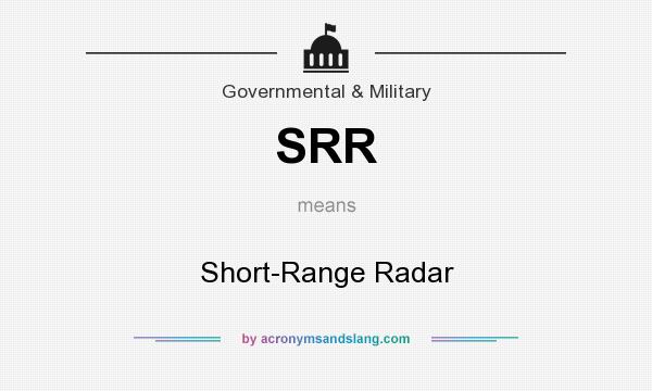 What does SRR mean? It stands for Short-Range Radar