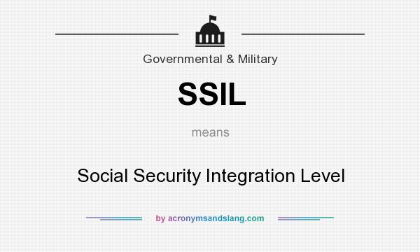 What does SSIL mean? It stands for Social Security Integration Level