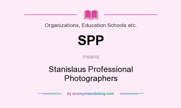 What does SPP mean? It stands for Stanislaus Professional Photographers
