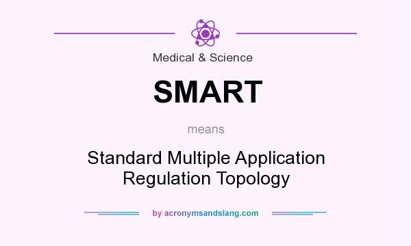 What does SMART mean? It stands for Standard Multiple Application Regulation Topology