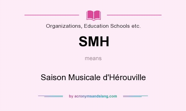 What does SMH mean? It stands for Saison Musicale d`Hérouville