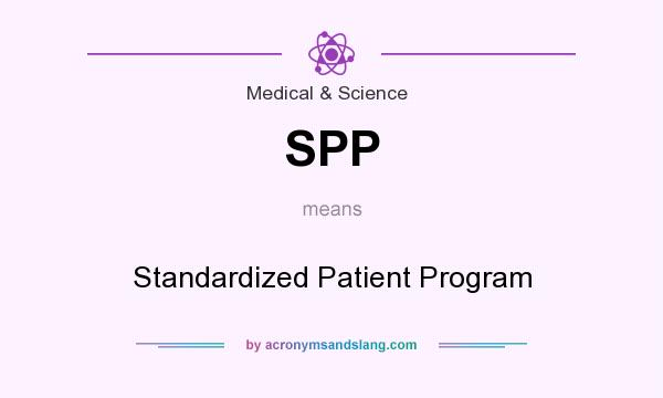 What does SPP mean? It stands for Standardized Patient Program