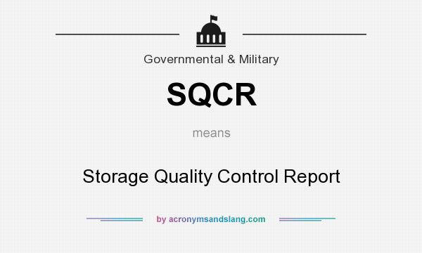 What does SQCR mean? It stands for Storage Quality Control Report