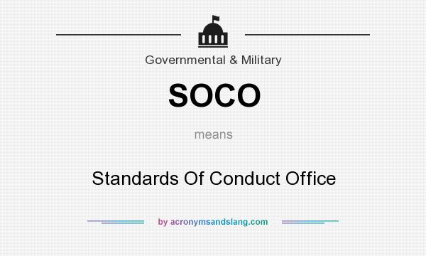 What does SOCO mean? It stands for Standards Of Conduct Office