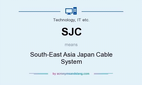 What does SJC mean? It stands for South-East Asia Japan Cable System