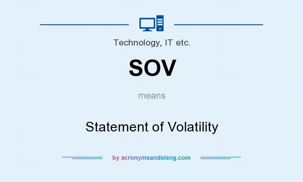 What does SOV mean? It stands for Statement of Volatility
