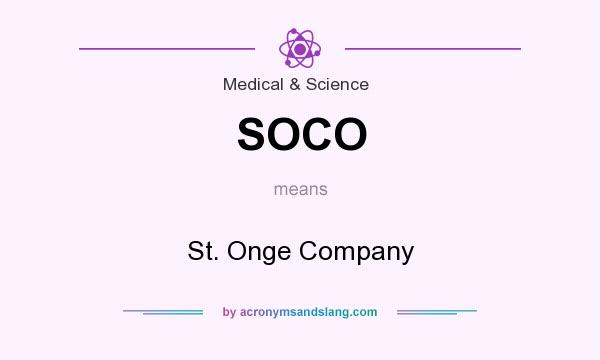 What does SOCO mean? It stands for St. Onge Company