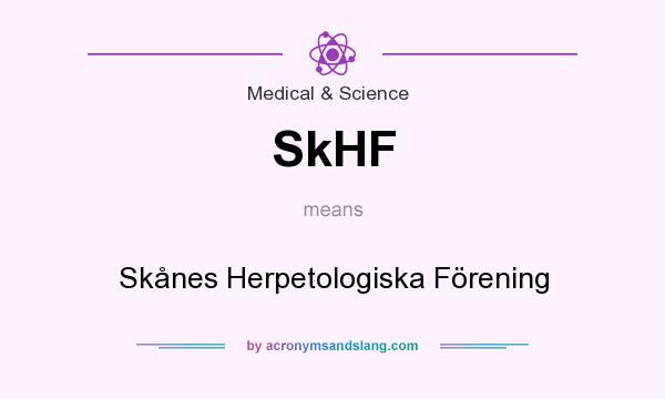 What does SkHF mean? It stands for Skånes Herpetologiska Förening