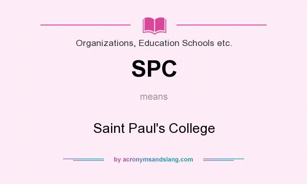 What does SPC mean? It stands for Saint Paul`s College