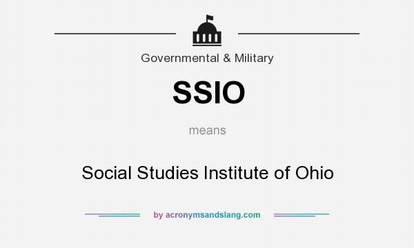 What does SSIO mean? It stands for Social Studies Institute of Ohio
