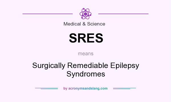 What does SRES mean? It stands for Surgically Remediable Epilepsy Syndromes