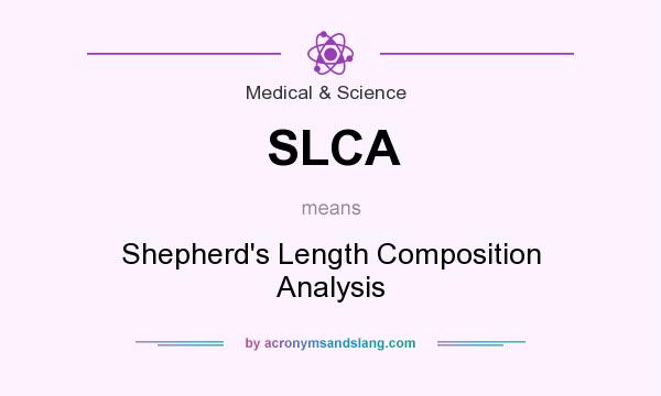 What does SLCA mean? It stands for Shepherd`s Length Composition Analysis