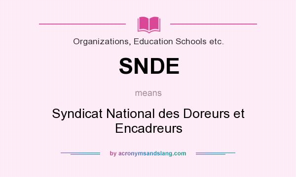 What does SNDE mean? It stands for Syndicat National des Doreurs et Encadreurs