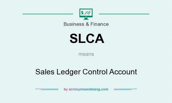 What does SLCA mean? It stands for Sales Ledger Control Account