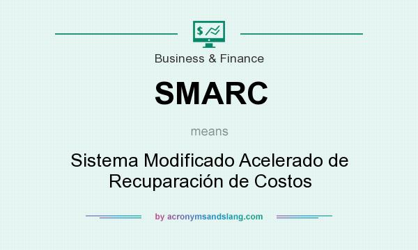 What does SMARC mean? It stands for Sistema Modificado Acelerado de Recuparación de Costos