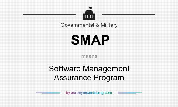 What does SMAP mean? It stands for Software Management Assurance Program