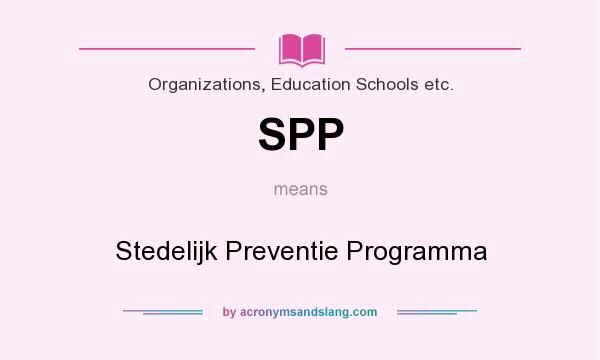 What does SPP mean? It stands for Stedelijk Preventie Programma