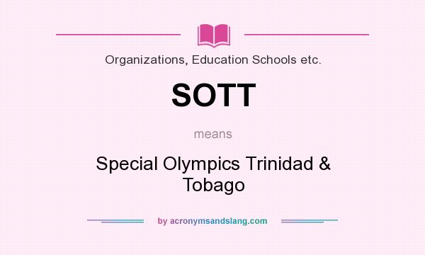 What does SOTT mean? It stands for Special Olympics Trinidad & Tobago