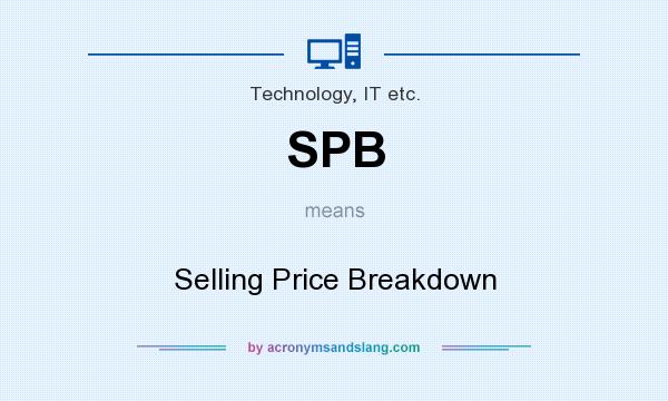 What does SPB mean? It stands for Selling Price Breakdown