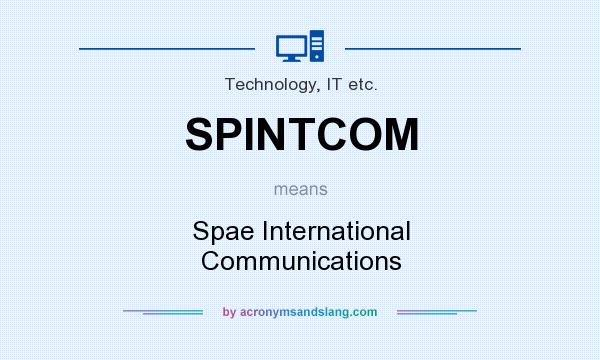 What does SPINTCOM mean? It stands for Spae International Communications