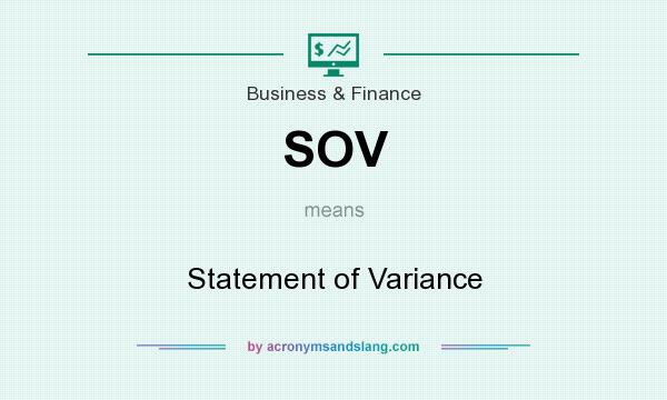 What does SOV mean? It stands for Statement of Variance