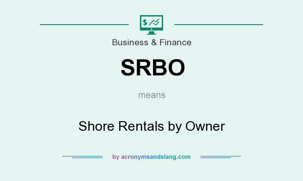 What does SRBO mean? It stands for Shore Rentals by Owner