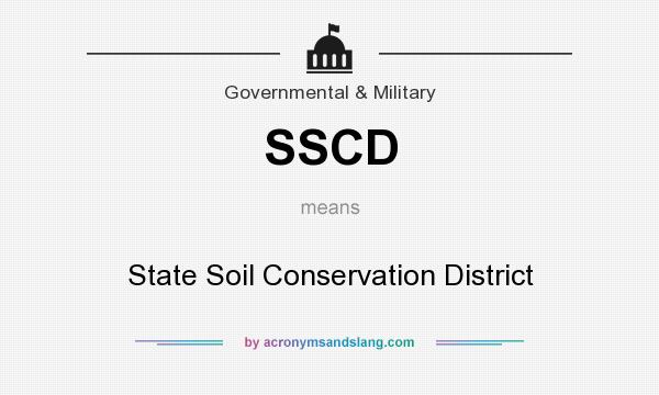 What does SSCD mean? It stands for State Soil Conservation District