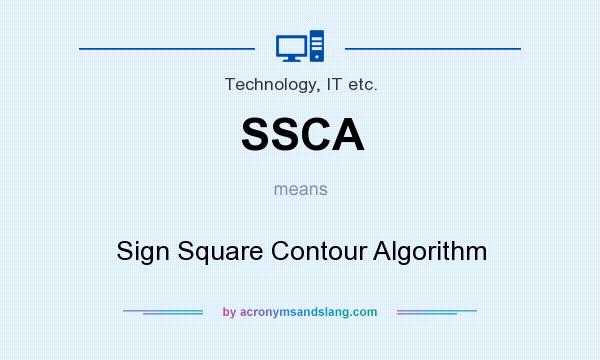 What does SSCA mean? It stands for Sign Square Contour Algorithm