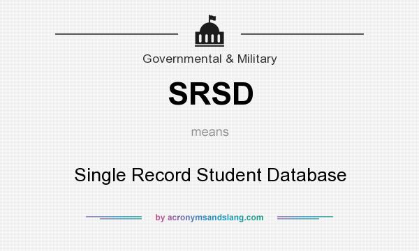 What does SRSD mean? It stands for Single Record Student Database