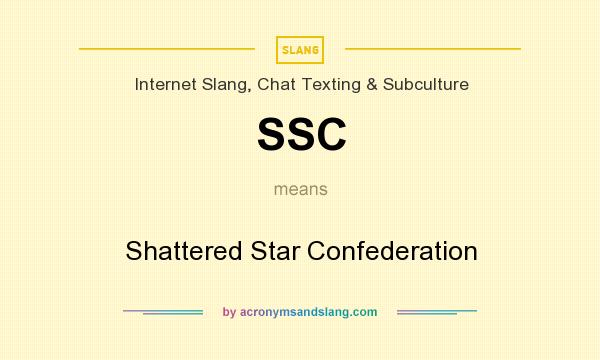 What does SSC mean? It stands for Shattered Star Confederation