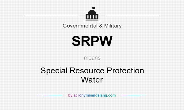 What does SRPW mean? It stands for Special Resource Protection Water