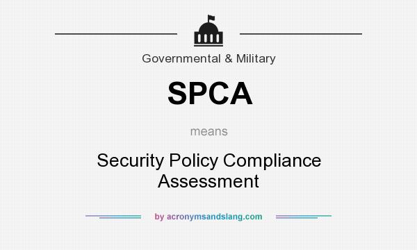 What does SPCA mean? It stands for Security Policy Compliance Assessment
