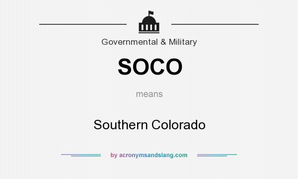 What does SOCO mean? It stands for Southern Colorado