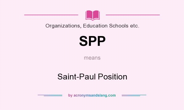 What does SPP mean? It stands for Saint-Paul Position