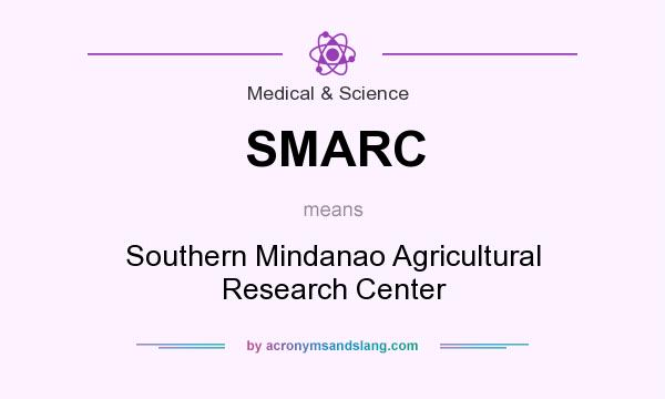 What does SMARC mean? It stands for Southern Mindanao Agricultural Research Center