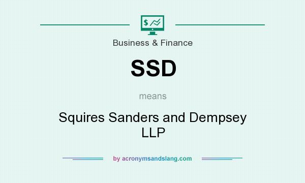 What does SSD mean? It stands for Squires Sanders and Dempsey LLP