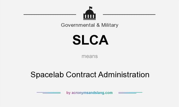 What does SLCA mean? It stands for Spacelab Contract Administration