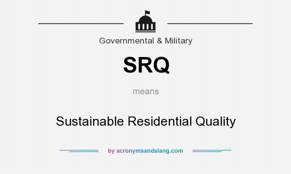What does SRQ mean? It stands for Sustainable Residential Quality