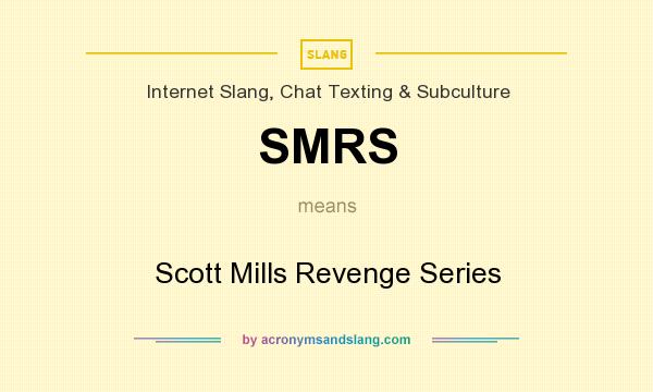 What does SMRS mean? It stands for Scott Mills Revenge Series