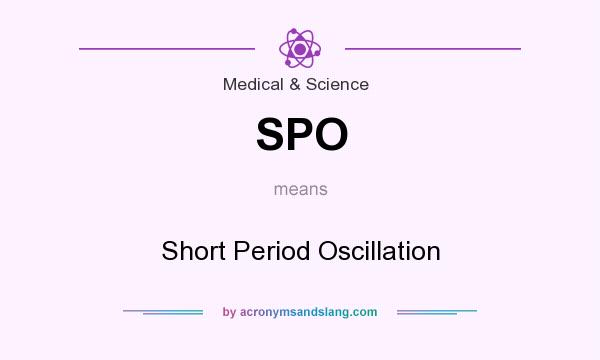 What does SPO mean? It stands for Short Period Oscillation